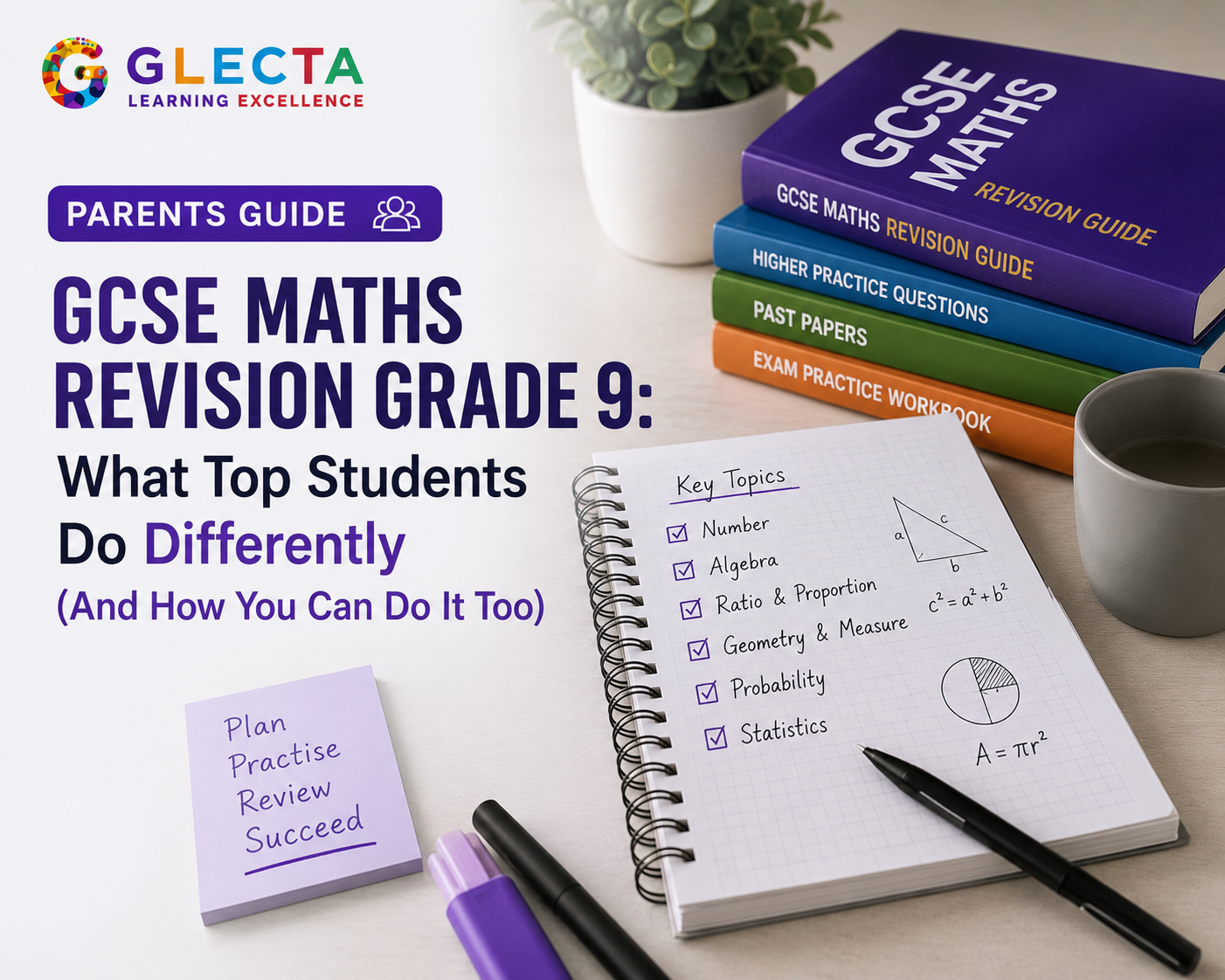 GCSE Maths Grade 9: The Complete Revision Guide for Top Students